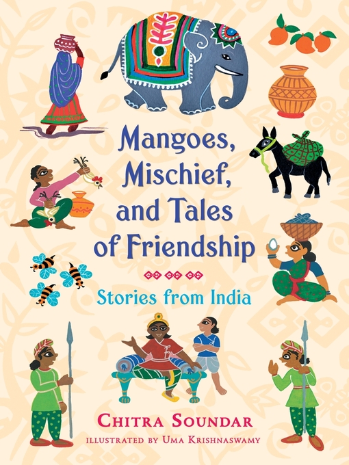 Title details for Mangoes, Mischief, and Tales of Friendship by Chitra Soundar - Wait list
